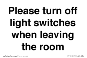 Please turn off light switches when leaving the room